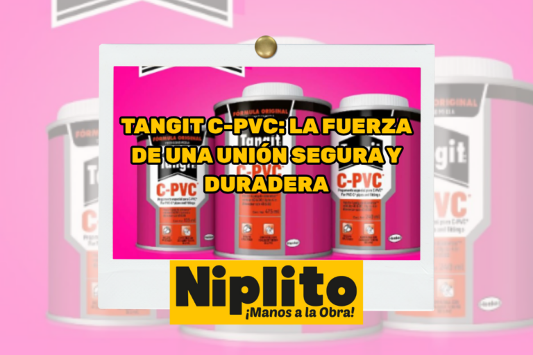 TANGIT C-PVC: LA FUERZA DE UNA UNIÓN SEGURA Y DURADERA