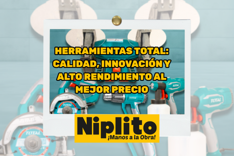 Herramientas TOTAL: calidad, innovación y alto rendimiento al mejor precio